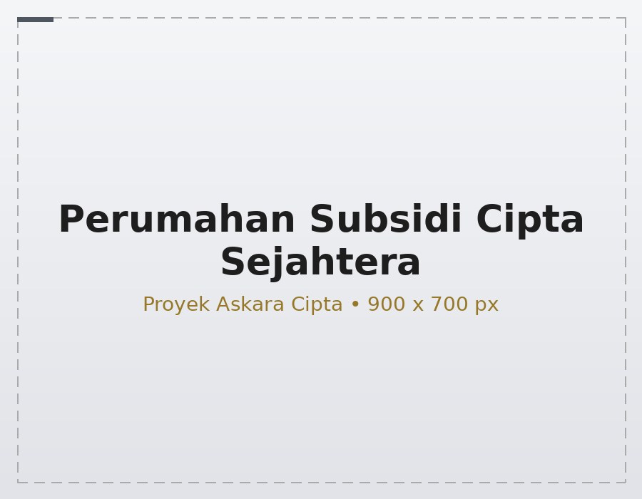 Perumahan Subsidi Cipta Sejahtera